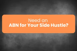 Need an ABN for Your Side Hustle? Find Out Here