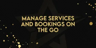 Manage Services and Bookings on the Go