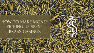 How to Make Money Picking Up Spent Brass Casings