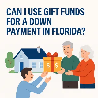 Can I Use Gift Funds for a Down Payment in Florida?