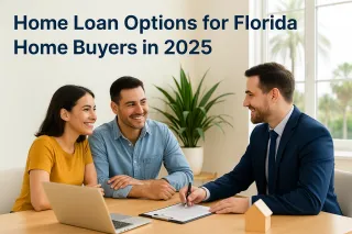 Best Home Loan Programs for Florida Buyers in 2025