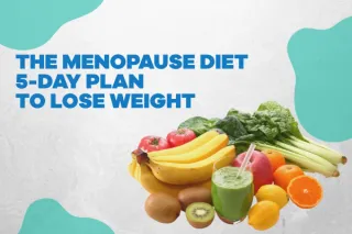 The Menopause Diet 5-day Plan to Lose Weight