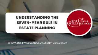 Understanding the seven year rule