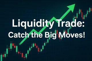 Liquidity Trade: Catch the Big Moves!