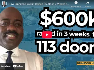 How Brandon Howliet Raised $600K in 3 Weeks and Closed a 113-Unit Deal