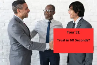 Tour 31: Trust in 60 Seconds?