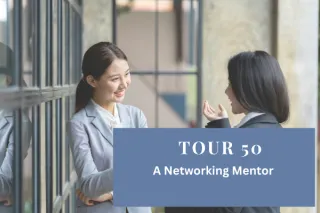 Tour 50 - A Networking Mentor