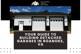 Your Guide to Building Detached Garages in Roanoke, VA