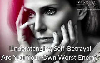 Understanding Self-Betrayal: Are You Your Own Worst Enemy?