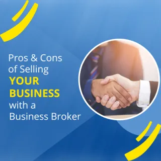 Pros & Cons of Selling Your Business with a Business Broker