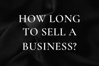 How Long Does it Take to Sell a Business