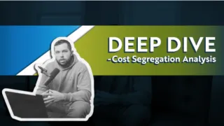 Deep Dive- Cost Segregation Studies