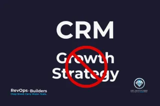 RevOps Reality Check: Why CRM Isn’t a Growth Strategy | Crystalized Insights Blog