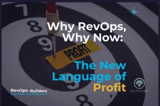 Why RevOps, Why Now: The New Language of Profitable Growth