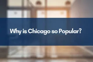 Why is Chicago so Popular?