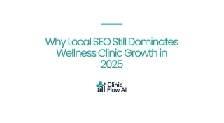 Why Local SEO Still Dominates Wellness Clinic Growth in 2025