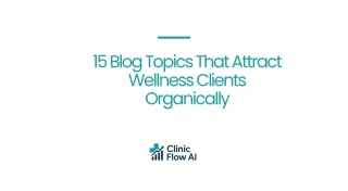 15 Blog Topics That Attract Wellness Clients Organically