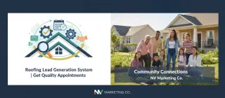 Roofing Lead Generation System | Get Quality Appointments & Community Connections | NV Marketing Co