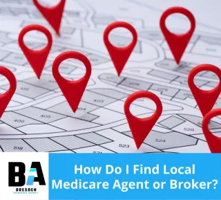 How Do I Find Local Medicare Agent or Broker