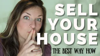 The BEST way to Sell your House!