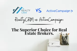 𝐑𝐞𝐚𝐥𝐭𝐲𝐂𝐑𝐌 𝐯𝐬. 𝐀𝐜𝐭𝐢𝐯𝐞𝐂𝐚𝐦𝐩𝐚𝐢𝐠𝐧: Why RealtyCRM is the top choice for real estate brokers and your key to success!