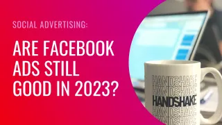 Are Facebook Ads Still Profitable in 2023?