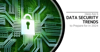 Need to future-proof your data security strategy? Whether it's AI-driven threats or stricter privacy regulations, learn how to keep your business secure