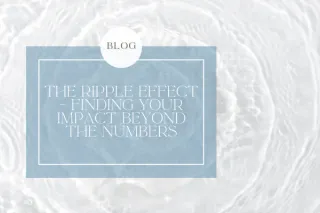 FW 85 - The Ripple Effect - Finding Your Impact Beyond the Numbers
