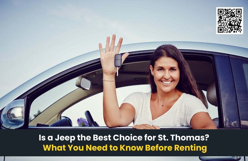 Is a Jeep the Best Choice for St. Thomas? What You Need to Know Before Renting