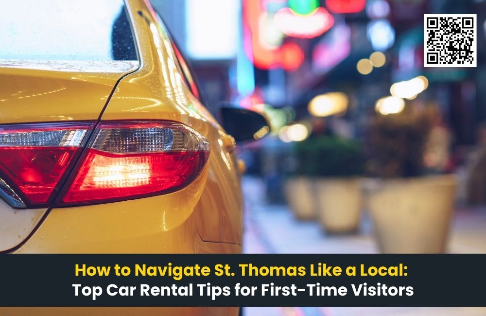 How to Navigate St. Thomas Like a Local: Top Car Rental Tips for First-Time Visitors