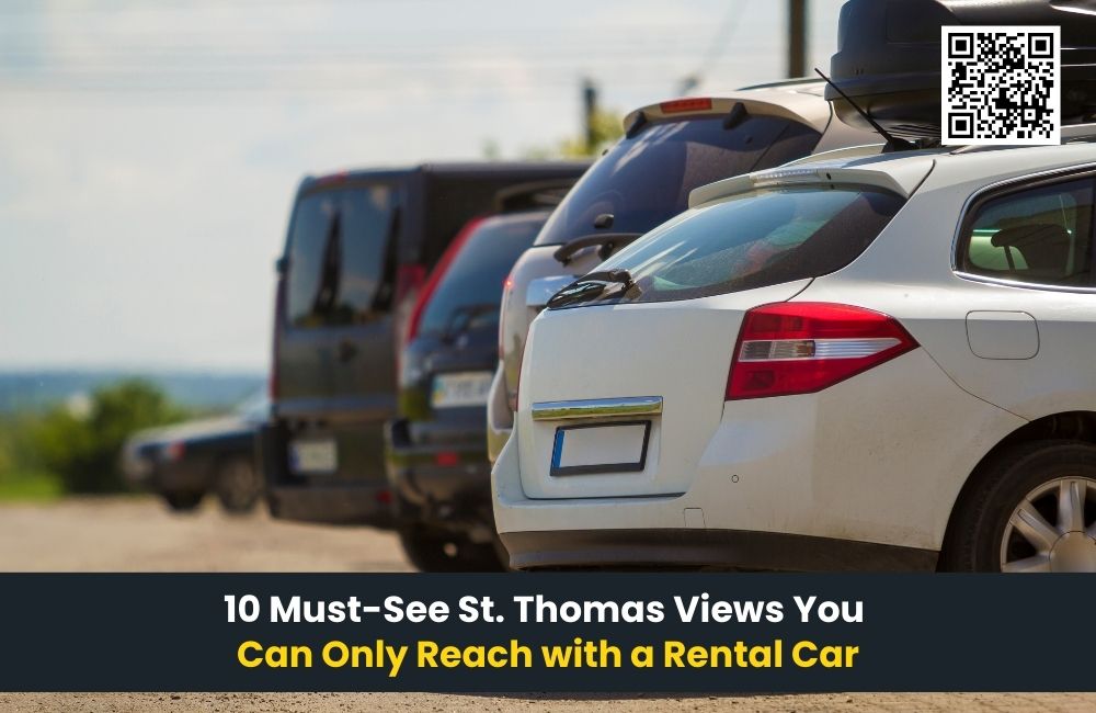 10 Must-See St. Thomas Views You Can Only Reach with a Rental Car
