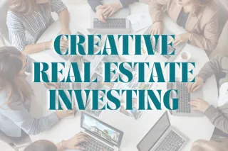 Creative Real Estate Investing: Solving Problems, Creating Win-Wins