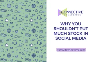 Why You Shouldn't Put Much Stock in Social Media