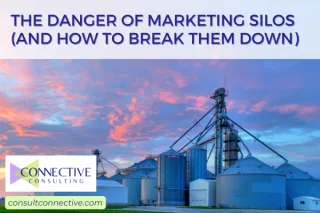 The Danger of Marketing Silos (And How to Break Them Down)