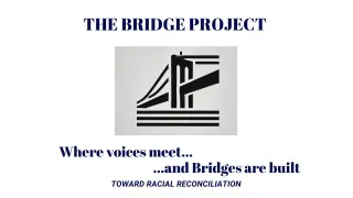 THE BRIDGE PROJECT