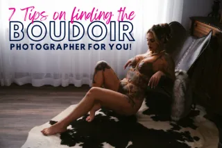 7 Tips on finding the Boudoir Photographer