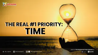 The Real #1 Priority: Time

