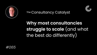 Why most consultancies struggle to scale (and what the best do differently)