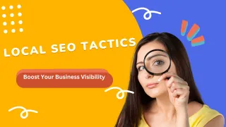 Local SEO Tactics That Actually Work: Boost Your Business Visibility