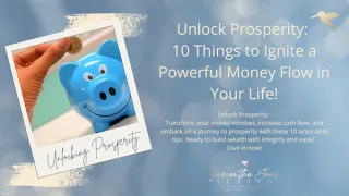 Unlock Prosperity: 10 Things to Ignite a Powerful Money Flow in Your Life!