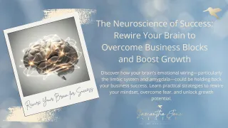 The Neuroscience of Success: Rewire Your Brain to Overcome Business Blocks and Boost Growth