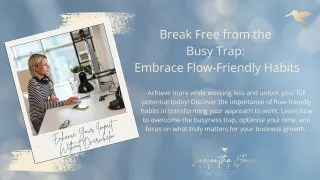 Break Free from the Busy Trap: Embrace Flow-Friendly Habits