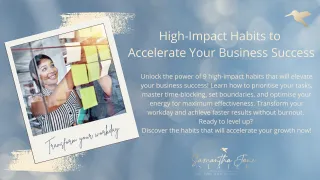 High-Impact Habits to Accelerate Your Business Success