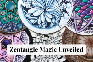 Zentangle® Magic Unveiled
