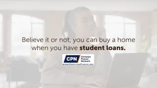 You Can Buy a Home When You Have Student Loans