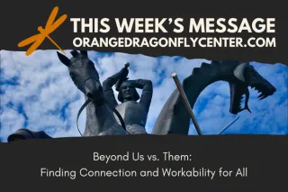 Beyond Us vs. Them: Finding Connection and Workability for All