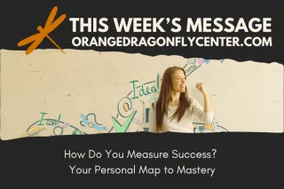 How Do You Measure Success? Your Personal Map to Mastery