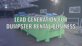 Lead Generation for Dumpster Rental Business
