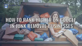 How to Rank Higher on Google in Junk Removal Businesses