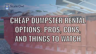 Cheap Dumpster Rental Options: Pros, Cons, and Things to Watch